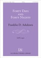 Forty Days and Forty Nights SATB choral sheet music cover